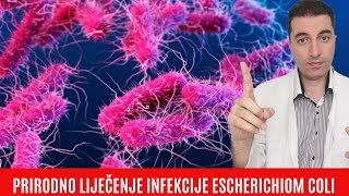 Prirodno lije?enje infekcije ESCHERICHIOM COLI