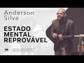 Domingo /// Anderson Silva - Estado mental reprovável