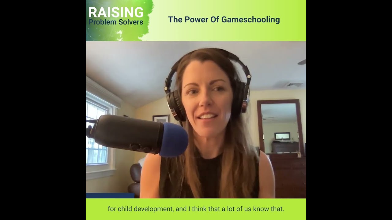 gameschooling-raising-problem-solvers-podcast-youtube