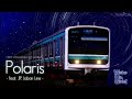 Polaris Feat JR Joban Line