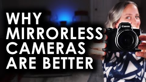 WHY MIRRORLESS CAMERAS ARE BETTER -  Comparison Between DSLR and Mirrorless Cameras - Filmmaking 101