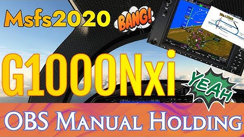 Msfs2020 *G1000Nxi* Manual Holding Tutorial using OBS for unpublished holds ( Omni Bearing Selector)
