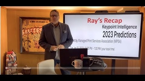 The End Of The Day With Ray! Recapping the Keypoint Intelligence 2023 predictions!