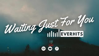 Waiting Just For You - EverHits