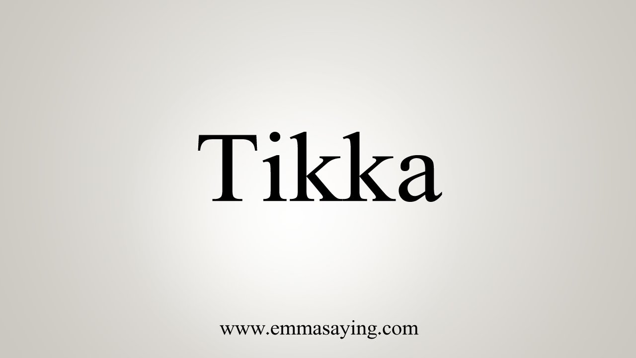 How To Say Tikka - YouTube
