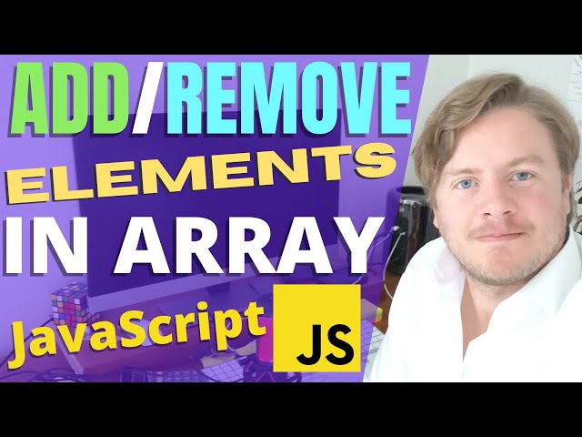 How to Add and Remove Elements in Array in Javascript class=