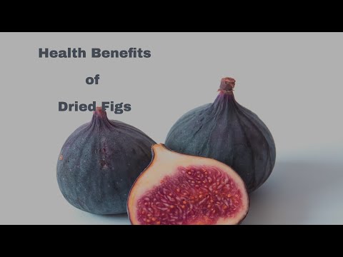 Health Benefits of Dried Figs