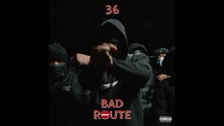 36  Bad Route  Instrumental