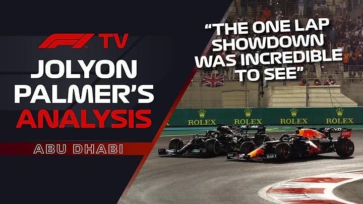 2021's Dramatic Finale | Jolyon Palmer's F1 TV Ana...