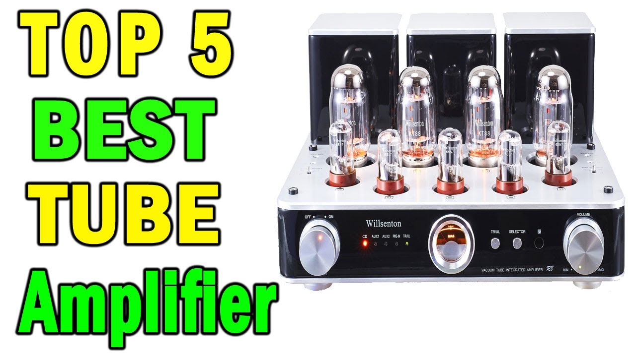 Top 5 Best Tube Amplifier In 2020