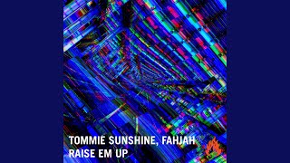 Raise 'Em Up (Original Mix)