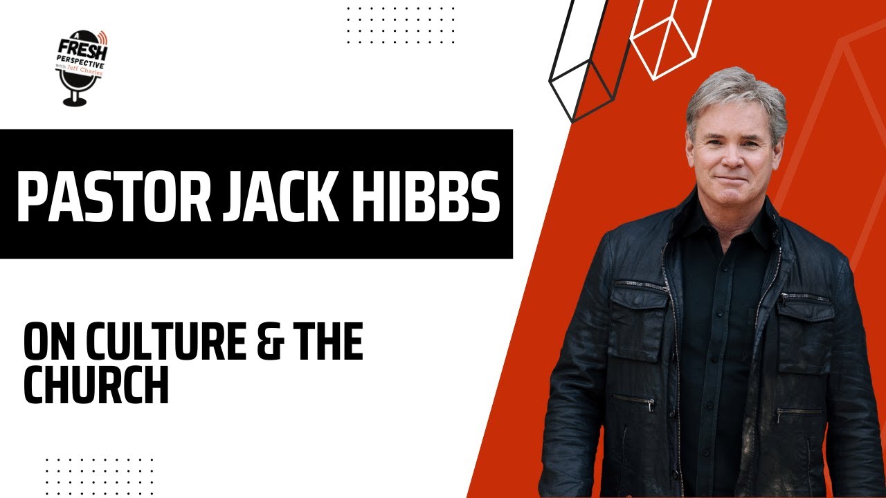 Pastor Jack Hibbs On The Culture & The Church YouTube