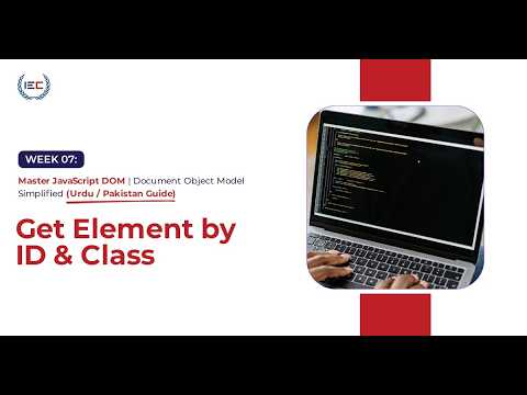 Get Elements by ID & Class in JavaScript | DOM Selection Made Easy (Urdu Guide)