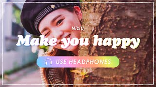 8D AUDIO] NiziU - Make you happy [USE HEADPHONES] 🎧 - YouTube