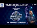 The Arrington Gavin Show Ep. 501 "FEUDS RISE IN MAGA WORLD"
