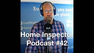 #42: Introduction to the Home Inspection Standards of Practice Course:  Home Inspector Podcast Update