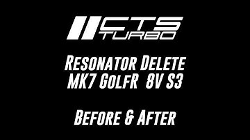 CTS Resonator Delete MK7 Golf R / 8V S3 - Before & After VS Stock