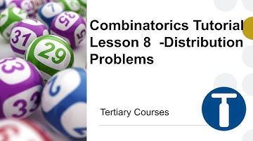 Combinatorics Tutorial Lesson 8  -Distribution Problems