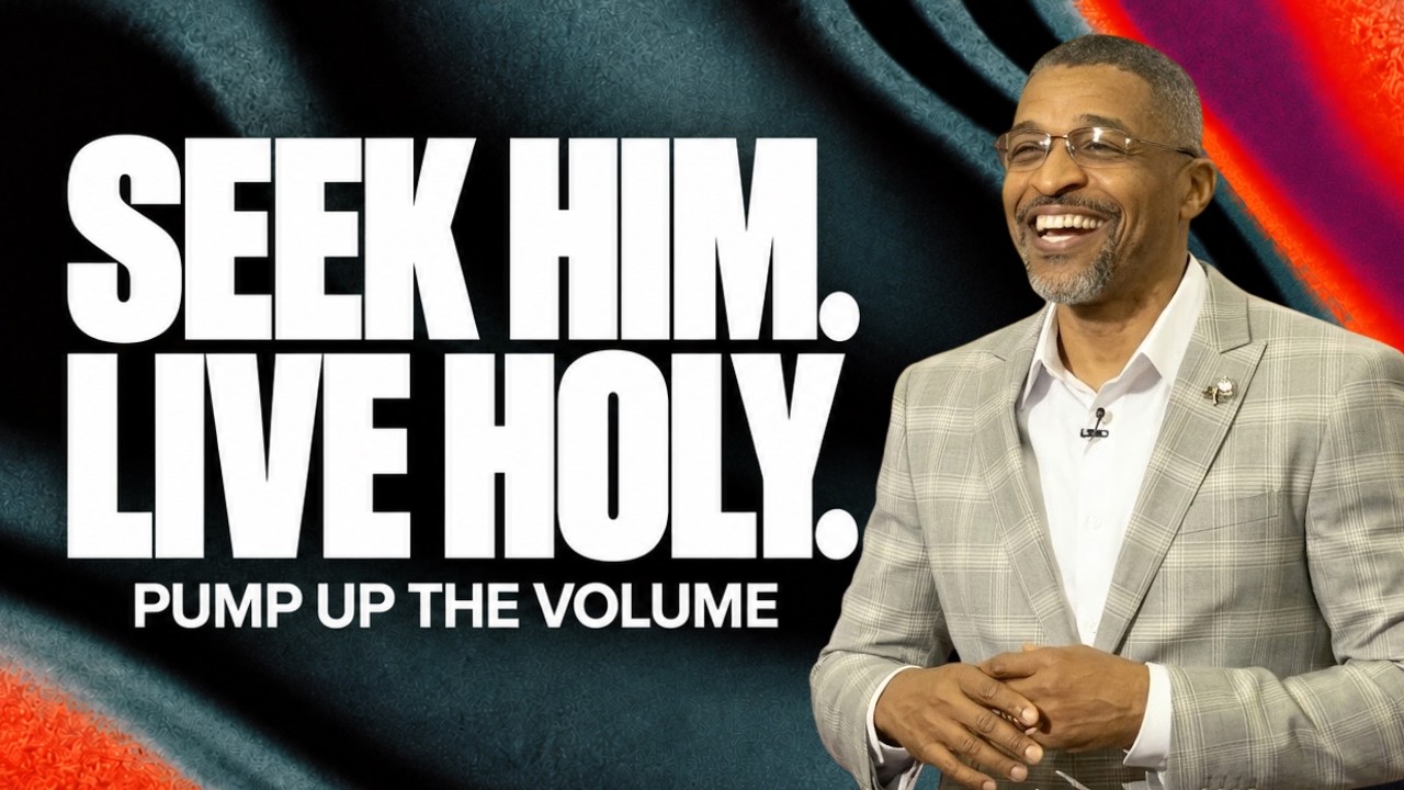 Seek Him. Live Holy: Pump Up the Volume | Pastor Jerome | Agape Embassy Ministries | 10.25.2026