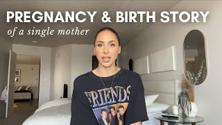 Single Mom Pregnancy Birth Story