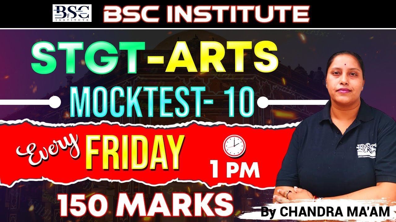 STGT Arts LIVE Mock Test – 10 | 150 Marks Full Test | Every Friday 1 PM | By Chandra Ma’am