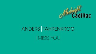 ANDERS|FAHRENKROG I Miss You