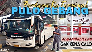 APAKAH KENA CALO NAIK BUS DARI TERMINAL PULOGEBANG ⁉️ Trip Sinar Jaya 61 RE Jakarta - Jogja | Part 1