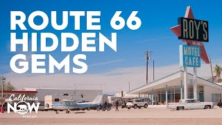 California Route 66 Road Trip: The Stories Behind the Landmarks | California Now Podcast
