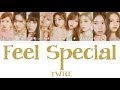 【日本語字幕/かなるび/歌詞】Feel Special - TWICE(トゥワイス/트와이스) 【+掛け声付き】