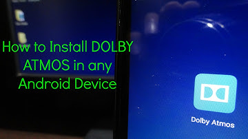Install DOLBY ATMOS in any Android Device [ROOT]