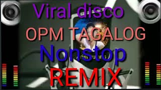 OPM TAGALOG NONSTOP REMIX