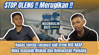 STOP OLENG DEMI KESELAMATAN !! Kupas Tuntas Suka Duka CREW BUS ! NGOBROLIN BUS Bareng Crew Agra Mas