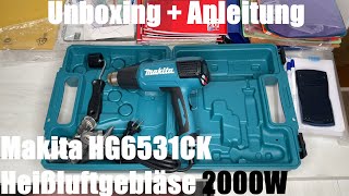 Makita HG6531CK Heißluftgebläse 2000W [Energieklasse A] Unboxing und Anleitung