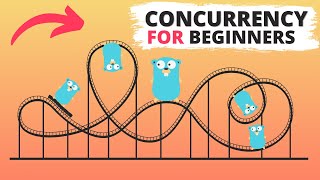 Learn Golang Concurrency For Beginners By Example