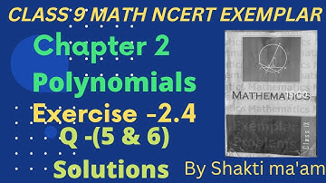 NCERT Exemplar Ex 2.4 Q -(5&6) Solution Ch 2 Class 9 Maths|Polynomials Class 9 Maths Exemplar|