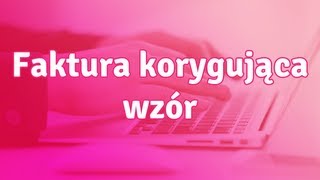 Wzór Faktury Co Musi Zawierać Jak Wystawić Infakt