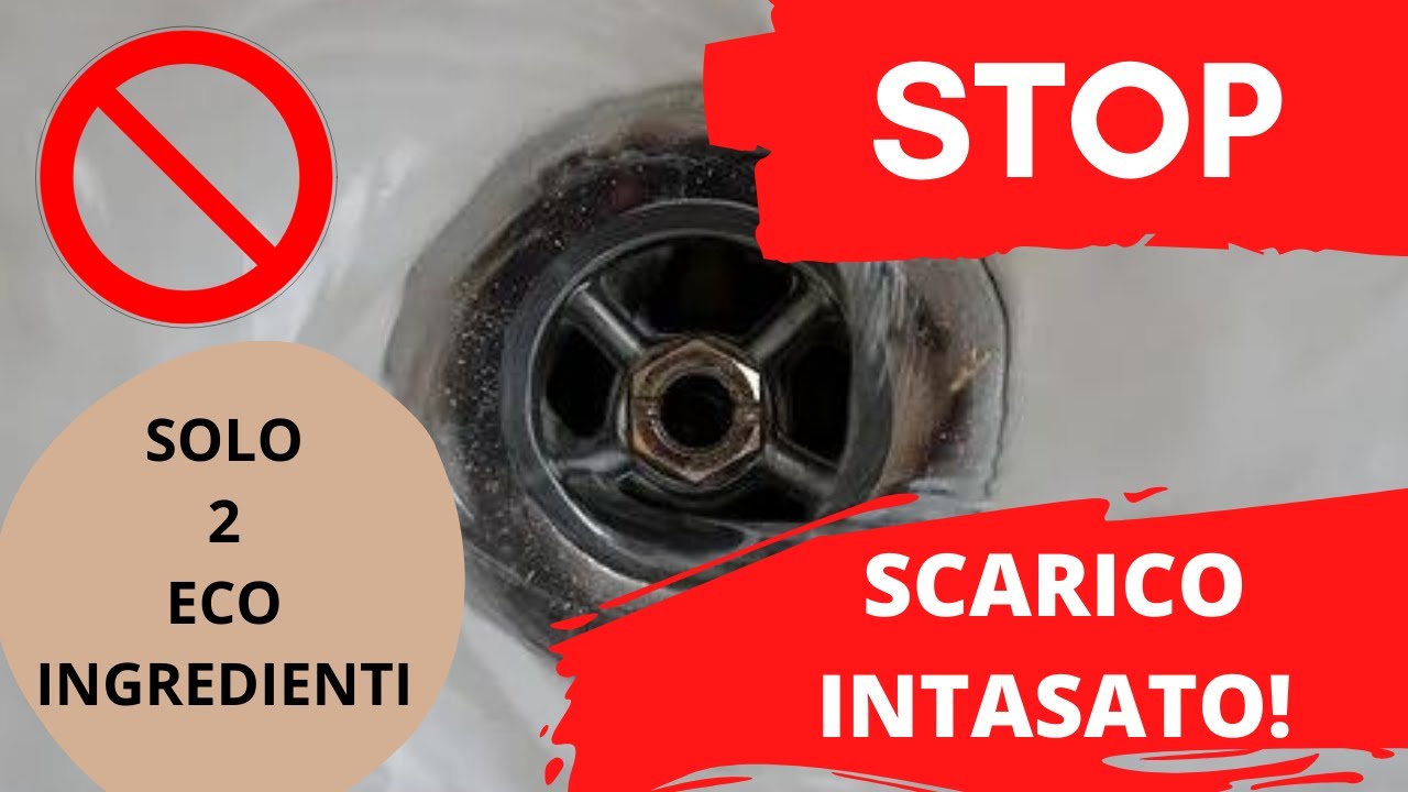 Non avrai MAI più lo scarico intasato