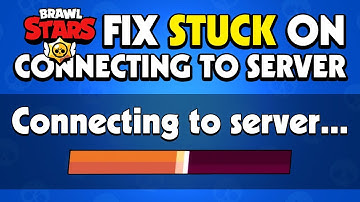How To Fix Brawl Stars Stuck On Connecting To Server (2025)
