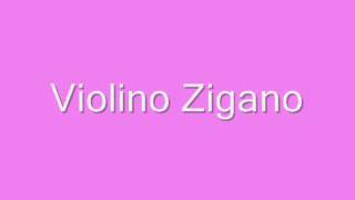 Video thumbnail of "Violino Zigano"