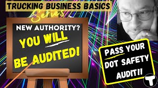 PASS Your DOT Safety Audit | Trucking Owner Operator FMCSA New Entrant Program | DOT Audit Prep Help
