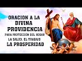 ORACION A LA DIVINA PROVIDENCIA PARA PROTECCIÓN DEL HOGAR, LA SALUD, EL TRABAJO, LA PROSPERIDAD