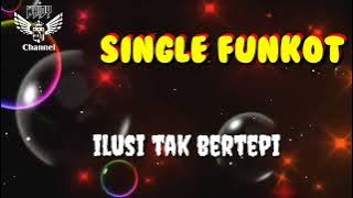Ilusi Tak Bertepi [ Hard ] • Dennie Rmx • Single Funkot