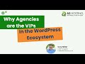 Why Agencies are the VIPs in the WordPress Ecosystem