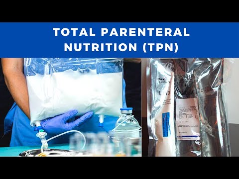 Total Parenteral Nutrition | Types, Components, Complications, Lab and Nutritional assessment