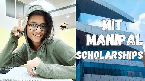 MIT Manipal BTech Scholarships Explained : Sharmadha