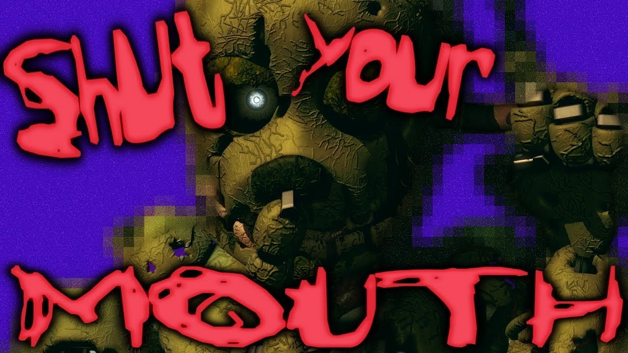 [FNaF Collab] Shut your MOUTH - Pain