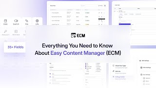 Everything You Need to Know About Easy Content Manager (ECM)