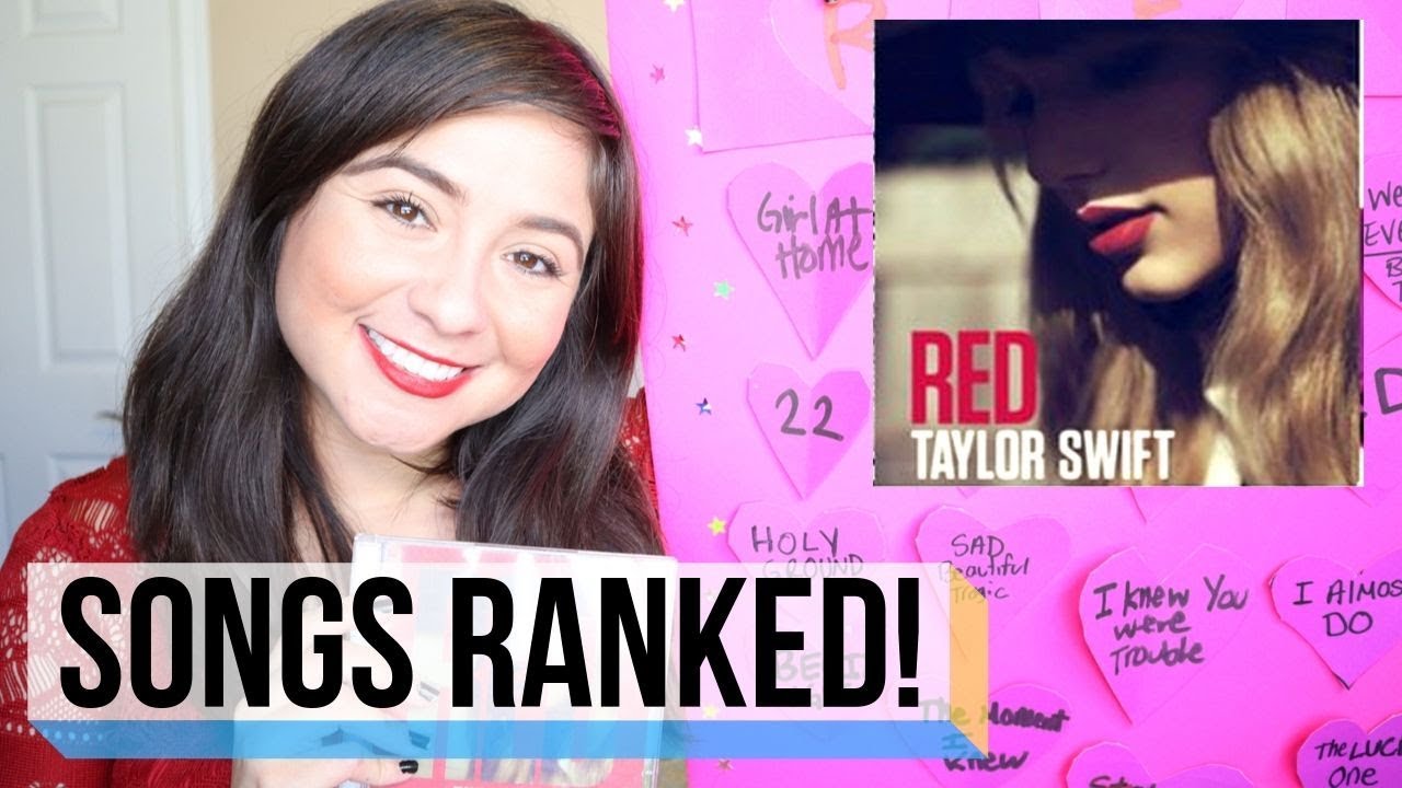 Red Album Songs Ranked Taylor Swift