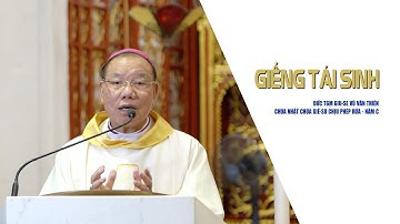 Giếng tái sinh | CN Chúa Giê-su Chịu Phép Rửa | Đức TGM Giu-se Vũ Văn Thiên