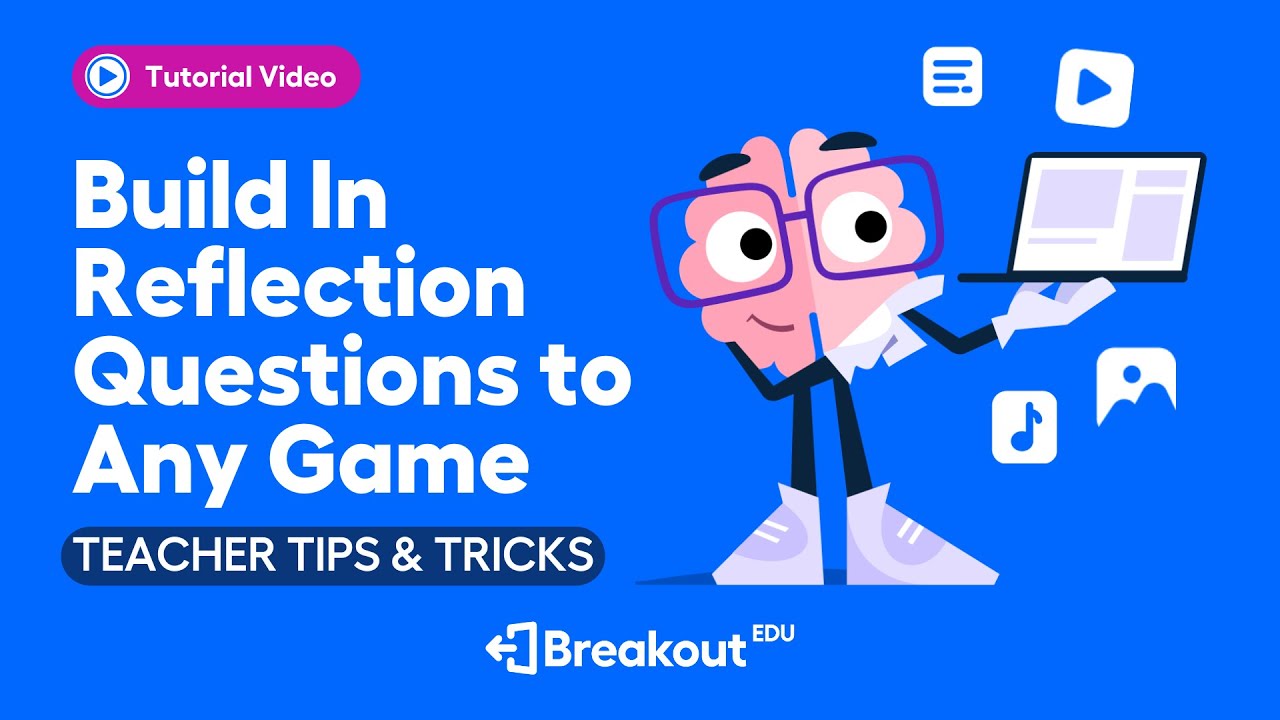 How to Build In Reflection Questions to Any Game - Breakout EDU Tutorial